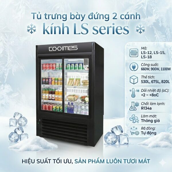 tủ trưng bày đứng 2 cánh kính coolmes ls series